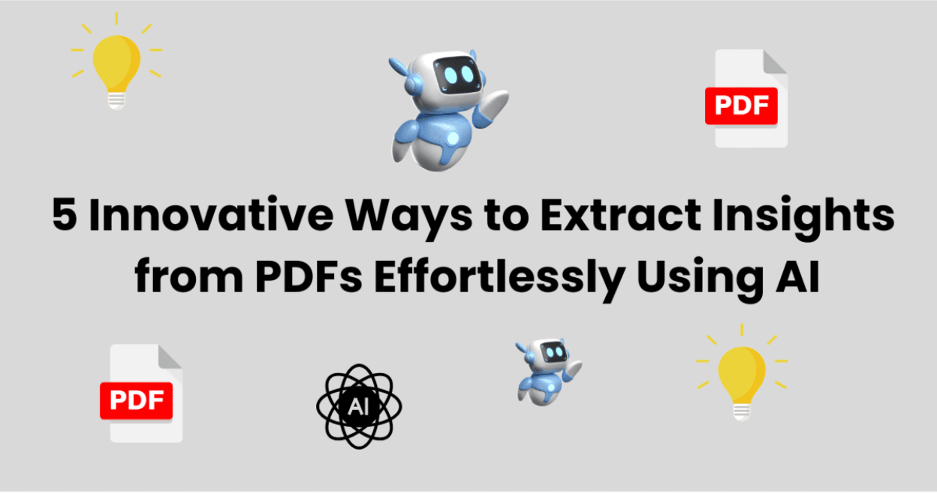 5 Innovative Ways to Extract Insights from PDFs Effortlessly Using AI